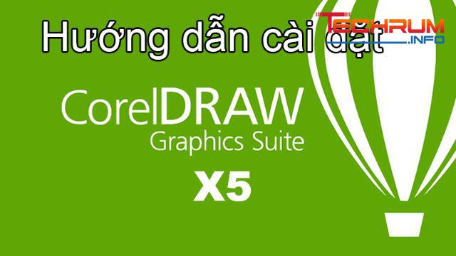 Hướng dẫn cài đặt Corel X5