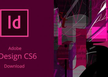 Download Indesign CS6 Full + Hướng dẫn cài đặt phần mềm