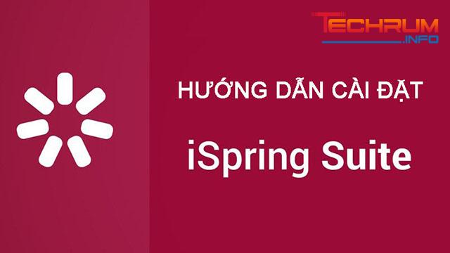 hướng dẫn cài đặt iSpring Suite