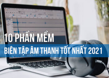 phần mềm biên tập âm thanh chất lượng