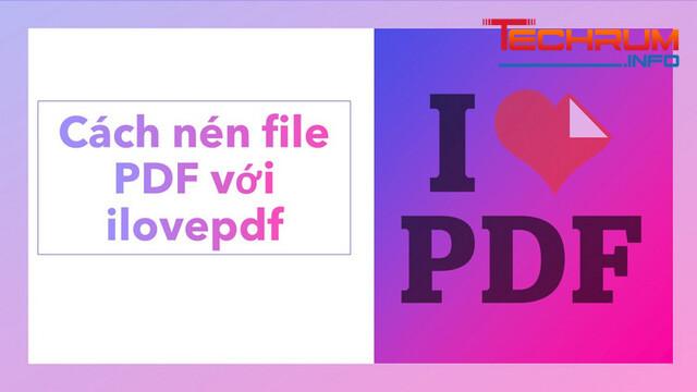 Cách nén file PDF bằng ilovepdf