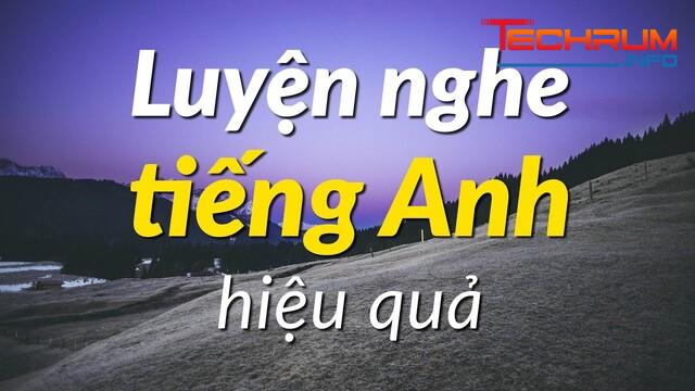 Cách chọn tài liệu luyện nghe tiếng anh