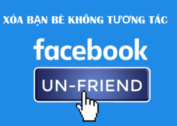 Xóa bạn bè không tương tác trên Facebook